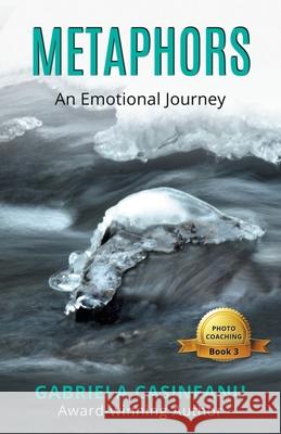 Metaphors: An Emotional Journey Gabriela Casineanu 9781999424978 Thoughts Designer