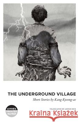 The Underground Village Kyeong-Ae, Kang 9781999791261 Honford Star