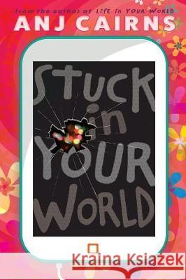 Stuck in Your World Anj Cairns   9781999794415 Copper Rose Publishing