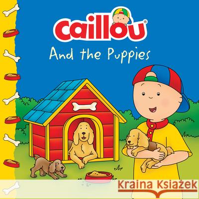 Caillou and the Puppies Laforest                                 Allard 9782897184452 Caillou