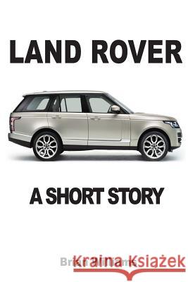 Land Rover: A Short Story Brian Williams 9782917260302 Prodinnova