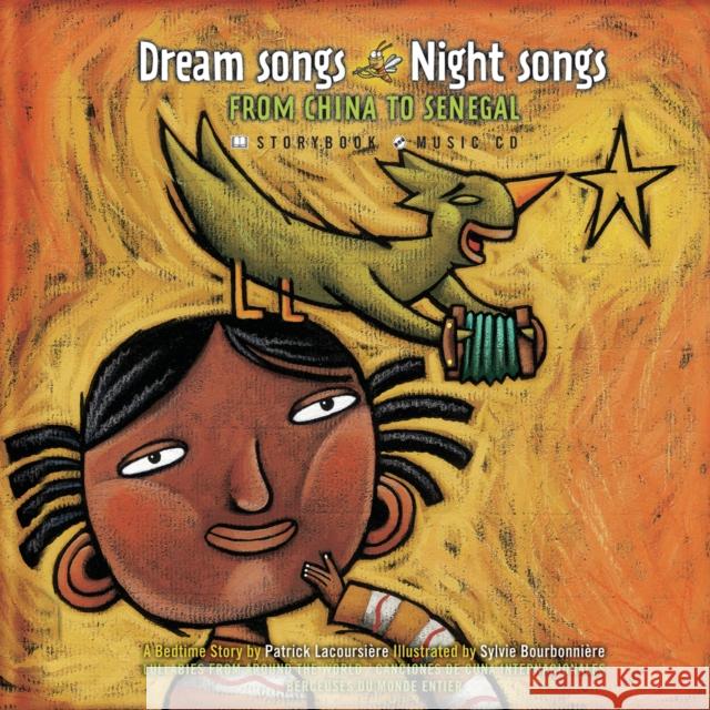 Dream Songs Night Songs from China to Senegal [With CD] Lacoursiere, Patrick 9782923163246 Secret Mountain