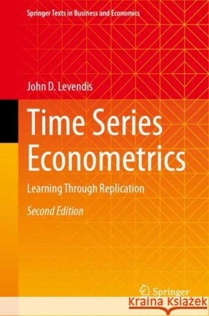 Time Series Econometrics John D. Levendis 9783031373091 Springer International Publishing AG