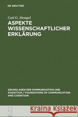 Aspekte Wissenschaftlicher Erklärung Hempel, Carl G. 9783110046304 Walter de Gruyter