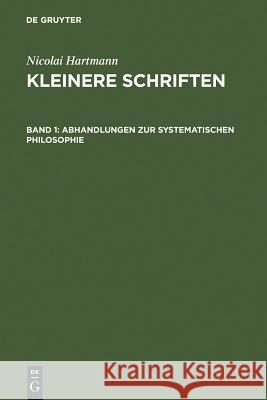 Abhandlungen zur systematischen Philosophie Nicolai Hartmann 9783110053159 De Gruyter
