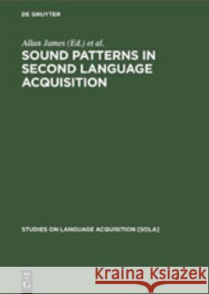 Sound Patterns in Second Language Acquisition A James Judy Leather  9783110131239 Mouton de Gruyter