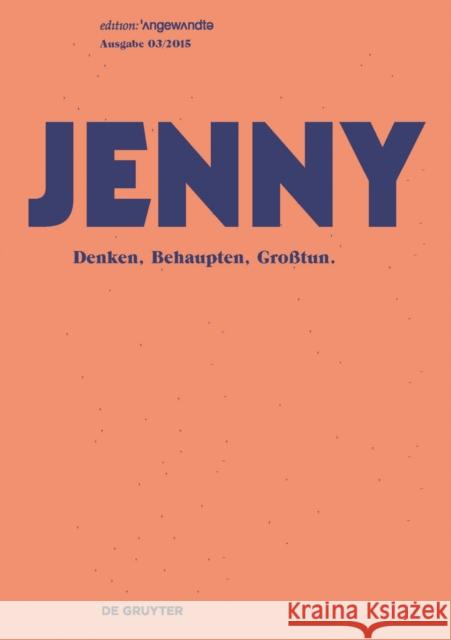 Jenny. Ausgabe 03: Denken, Behaupten, Grotun.  9783110428346 De Gruyter