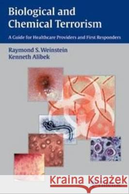BIOLOGICAL AND CHEMICAL TERRORISM: A GUIDE FOR HEALTHCARE PROVIDERS AND FIRST RESPONDERS  9783131366818 THIEME PUBLISHING GROUP
