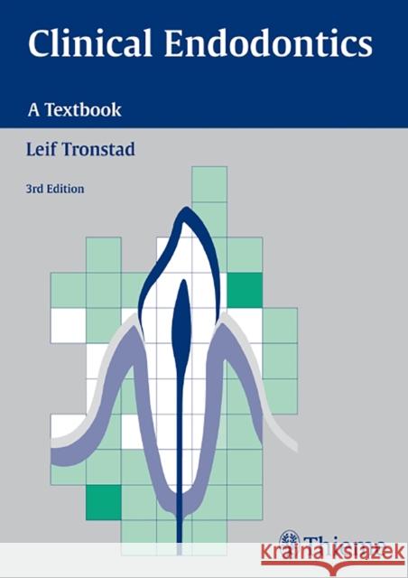 Clinical Endodontics: A Textbook Tronstad, Leif 9783137681038 Thieme Medical Publishers