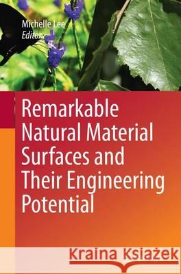 Remarkable Natural Material Surfaces and Their Engineering Potential Michelle Lee 9783319345703 Springer