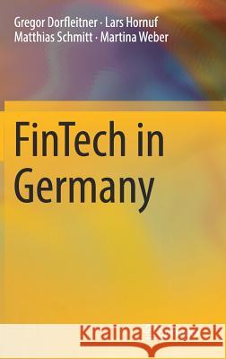 Fintech in Germany Dorfleitner, Gregor 9783319546650 Springer