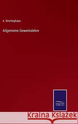 Allgemeine Gewerkslehre A Emminghaus 9783375058135 Salzwasser-Verlag