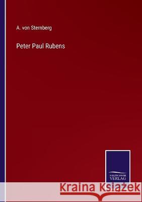 Peter Paul Rubens A Von Sternberg   9783375080686 Salzwasser-Verlag