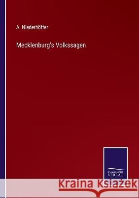 Mecklenburg's Volkssagen A Niederhoeffer   9783375118327 Salzwasser-Verlag
