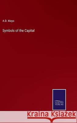 Symbols of the Capital A D Mayo   9783375138295 Salzwasser-Verlag