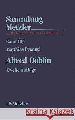 Alfred Döblin Matthias Prangel 9783476121059 Springer-Verlag Berlin and Heidelberg GmbH & 