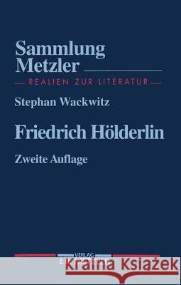 Friedrich Hölderlin Wackwitz, Stephan 9783476122155 Metzler
