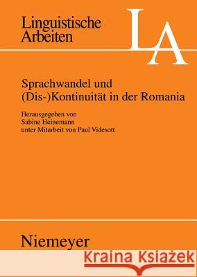 Sprachwandel Und (Dis-)Kontinuität in Der Romania Heinemann, Sabine 9783484305212 Max Niemeyer Verlag