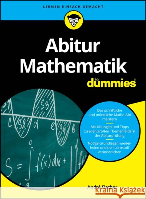 Abitur Mathematik fur Dummies A Fischer 9783527718580 Wiley-VCH Verlag GmbH