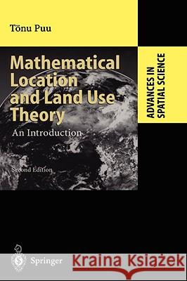 Mathematical Location and Land Use Theory: An Introduction Tönu Puu 9783540009313 Springer-Verlag Berlin and Heidelberg GmbH & 