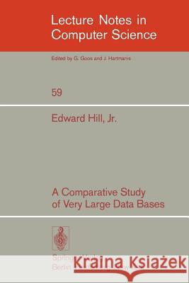 A Comparative Study of Very Large Data Bases E. Jr. Hill 9783540086536 Springer