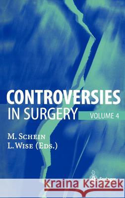 Controversies in Surgery: Volume 4 Schein, Moshe 9783540411031 Springer