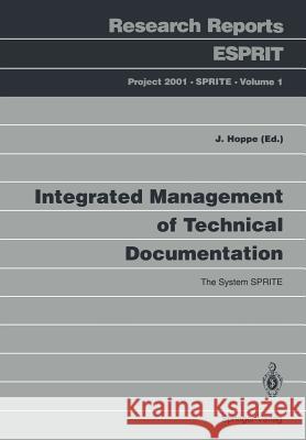 Integrated Management of Technical Documentation: The System Sprite Hoppe, Jirka 9783540558804 Springer-Verlag