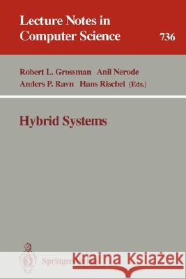 Hybrid Systems Anil Nerode Anders P. Ravn Robert L. Grossman 9783540573180 Springer