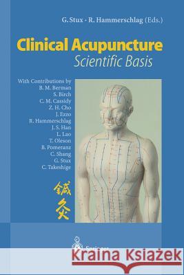 Clinical Acupuncture: Scientific Basis Stux, Gabriel 9783540640547 Springer