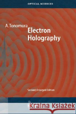 Electron Holography A. Tonomura 9783540645559 Springer