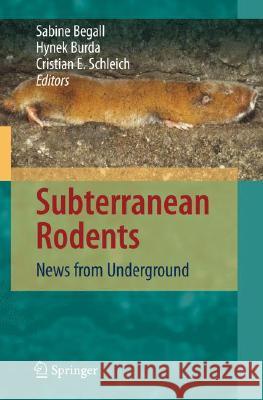 Subterranean Rodents: News from Underground Begall, Sabine 9783540692751 Springer