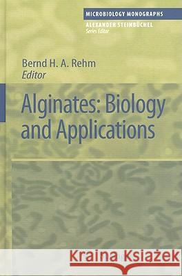 Alginates: Biology and Applications Bernd H. A. Rehm 9783540926788 Springer-Verlag Berlin and Heidelberg GmbH & 