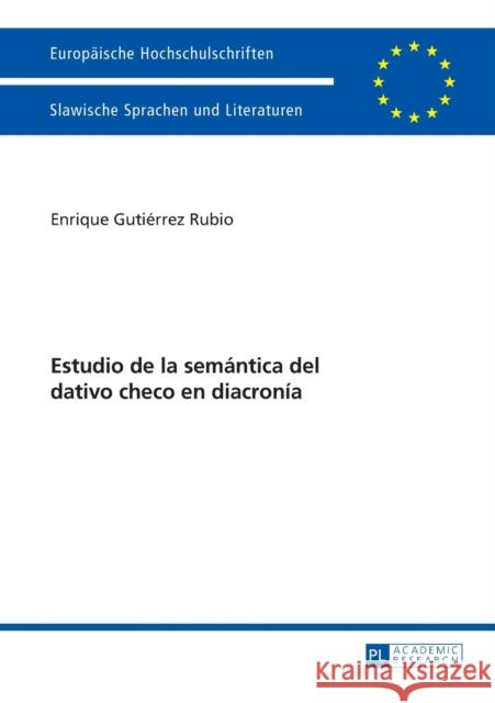 Estudio de la Semántica del Dativo Checo En Diacronía Gutiérrez Rubio, Enrique 9783631666562 Peter Lang Gmbh, Internationaler Verlag Der W