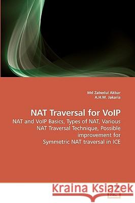 NAT Traversal for VoIP Zabedul Akbar, MD, A H M Jakaria 9783639255706 VDM Verlag