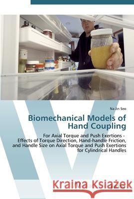 Biomechanical Models of Hand Coupling Seo, Na Jin 9783639439212 AV Akademikerverlag