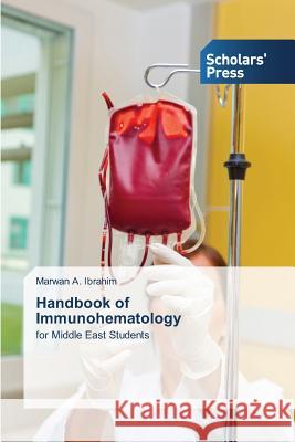 Handbook of Immunohematology A Ibrahim Marwan   9783639666106 Scholars' Press