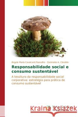 Responsabilidade social e consumo sustentável Cavalcanti Ramalho Ângela Maria 9783639845587 Novas Edicoes Academicas