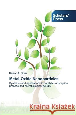 Metal-Oxide Nanoparticles A Omar Karzan 9783639861129 Scholars' Press