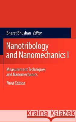 Nanotribology and Nanomechanics, Volume 1: Measurement Techniques and Nanomechanics Bhushan, Bharat 9783642152825 Not Avail