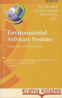 Environmental Software Systems: Frameworks of eEnvironment Hrebicek, Jiri 9783642222849 Springer