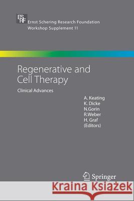Regenerative and Cell Therapy: Clinical Advances Keating, A. 9783642421907 Springer