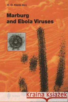 Marburg and Ebola Viruses Hans-Dieter Klenk 9783642641930 Springer