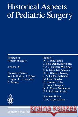 Historical Aspects of Pediatric Surgery P. P. Rickham 9783642708275 Springer