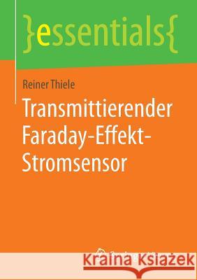 Transmittierender Faraday-Effekt-Stromsensor Reiner Thiele 9783658090234 Springer Vieweg