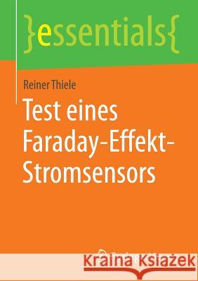 Test Eines Faraday-Effekt-Stromsensors Thiele, Reiner 9783658100957 Springer Vieweg