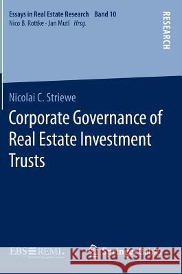 Corporate Governance of Real Estate Investment Trusts Nicolai C. Striewe 9783658116187 Springer Gabler