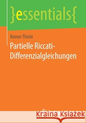 Partielle Riccati-Differenzialgleichungen Thiele, Reiner 9783658240196 Springer Vieweg