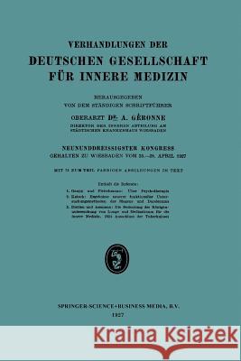 Neununddreissigster Kongress: Gehalten Zu Wiesbaden Vom 25.-28. April 1927 Gérone, A. 9783662426456 J.F. Bergmann-Verlag