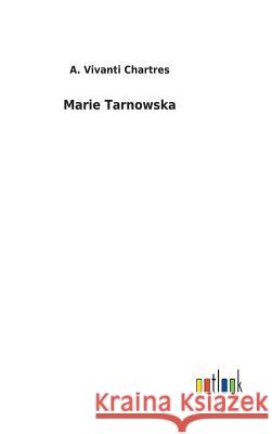 Marie Tarnowska A Vivanti Chartres 9783732624614 Salzwasser-Verlag Gmbh