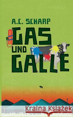 Gas und Galle A C Scharp 9783746010724 Books on Demand